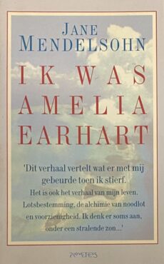 Ik was Amelia Earhart