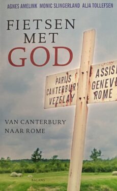 Fietsen met God. Van Canterbury naar Rome