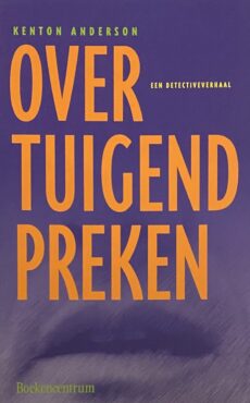Overtuigend preken. Een detectiveverhaal