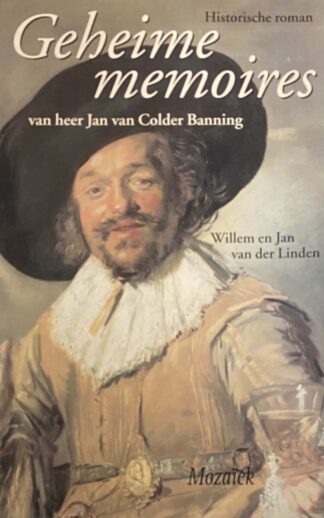 Geheime memoires van heer Jan van Colder Banning