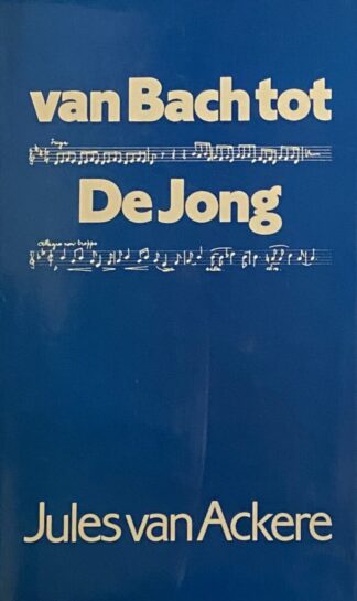 Van Bach tot De Jong