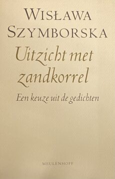 Uitzicht met zandkorrel. Een keuze uit de gedichten