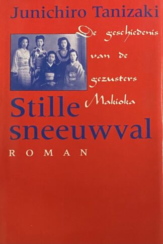Stille sneeuwval. De geschiedenis van de gezusters Makioka