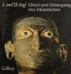Glanz und Untergang des Inkareiches