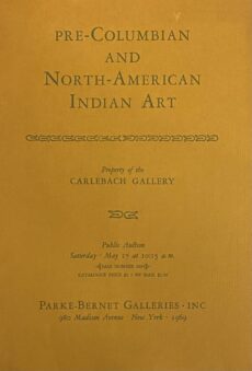 Pre-Columbian and North-American Indian Art. Property of the Carlebach Gallery. Public Auction Saturday, May 17 at 10:15 a.m. Sale number 2864