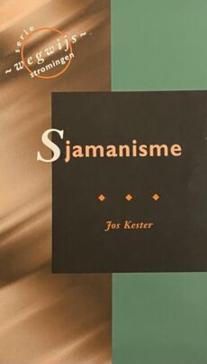 Sjamanisme. In het licht van verbinding (Serie Wegwijs - stromingen)