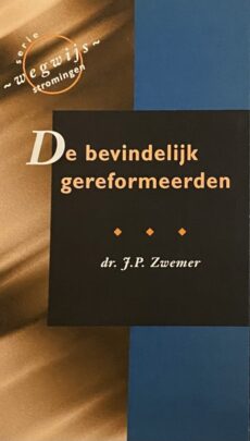 De bevindelijk gereformeerden (Serie Wegwijs - stromingen)