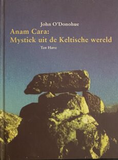 Anam Cara: Mystiek uit de Keltische wereld
