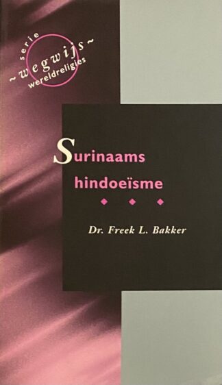 Surinaams hindoeïsme (Serie Wegwijs, wereldreligies)