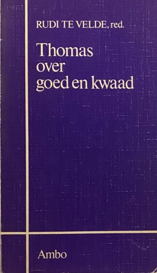 Thomas over goed en kwaad. Een tekst van Thomas van Aquino over het probleem van het kwaad