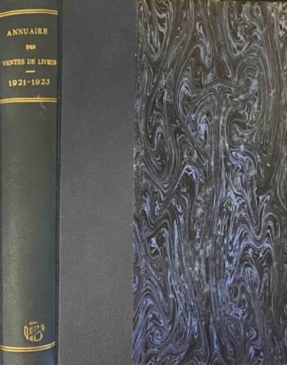 Annuaire des Ventes de Livres, Manuscrits, Reliures Armoriées. Guide du Bibliophile et du Libraire. 3e Année: Octobre 1921 - Juin 1922. WITH: 4e Année: Octobre 1922 - Juillet 1923