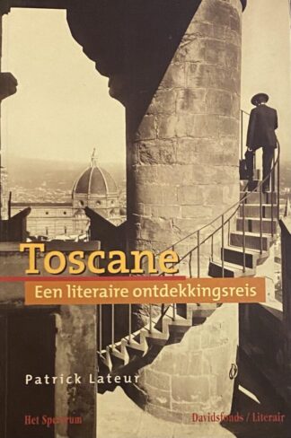 Toscane. Een literaire ontdekkingsreis