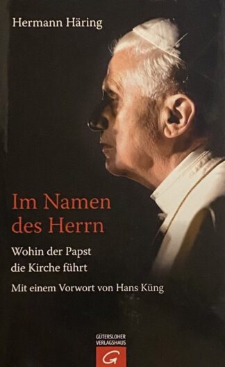 Im Namen des Herrn. Wohin der Papst die Kirche führt