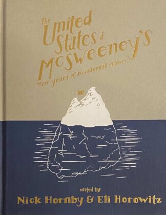The United States of McSweeney's. Ten Years of Accidental Classics