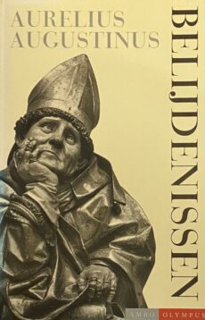 Belijdenissen. Vertaald en ingeleid door Gerard Wijdeveld