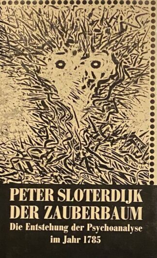 Der Zauberbaum. Die Entstehung der Psychoanalyse im Jahr 1785. Epischer Versuch zur Philosophie der Psychologie