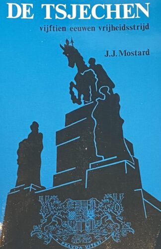 De Tsjechen. Vijftien eeuwen vrijheidsstrijd