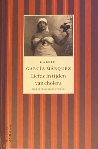 Liefde in tijden van cholera (Nobelprijsbibliotheek)