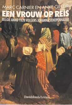 Een vrouw op reis. België anno 1828 volgens Johanna Schopenhauer