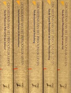 Geschiedenis van het persoonlijk leven (5-delige set). 1: Van het Romeinse Rijk tot het jaar duizend. 2: Van het feodale Europa tot de renaissance. 3: Van de renaissance tot de Verlichting. 4: Van de Franse Revolutie tot de Eerste Wereldoorlog. 5: Van De Eerste Wereldoorlog tot onze tijd