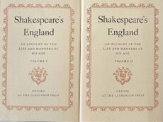 Shakespeare's England. An Account of the Life and Manners of His Age, Volume I & II (2-volume set)