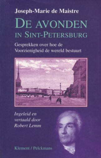 De avonden in Sint-Petersburg. Gesprekken over hoe de Voorzienigheid de wereld bestuurt. Ingeleid en vertaald door Robert Lemm