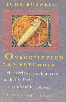 Overgeleverd aan vreemden. Het verlaten van kinderen in de Oudheid en de Middeleeuwen