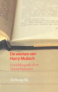 De werken van Harry Mulisch. Een bibliografie