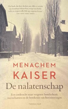 De nalatenschap. Een zoektocht naar vergeten familiebezit, nazischatten en de betekenis van herinneringen