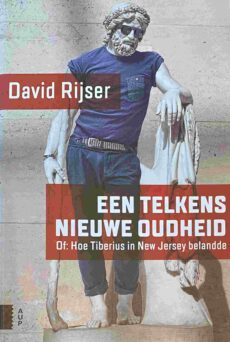 Een telkens nieuwe Oudheid. Of: Hoe Tiberius in New Jersey belandde