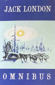Jack London Omnibus. Pit-tah, de grijze wolf. / De roep van de wildernis. / De zoon van de wolf