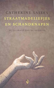 Straatmadeliefjes en schandknapen. De zelfkant van de oudheid (Flamingo Classique)