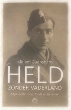 Held zonder vaderland. Mijn vader: Pools, Joods en bevrijder