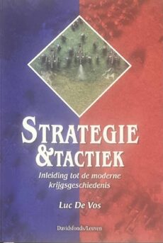 Strategie & tactiek. Inleiding tot de moderne krijgsgeschiedenis