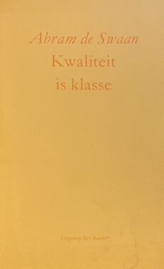 Kwaliteit is klasse. De sociale wording en werking van het cultureel smaakverschil