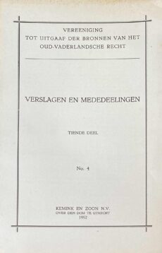 Verslagen en Mededeelingen Tiende Deel No. 4 (Vereeniging tot uitgaaf der bronnen van het oud-vaderlandsche recht)
