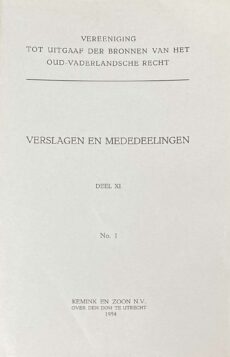 Verslagen en Mededeelingen Deel XI No. 1 (Vereeniging tot uitgaaf der bronnen van het oud-vaderlandsche recht)