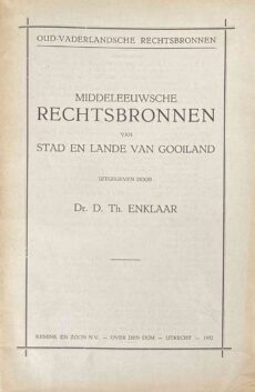 Middeleeuwsche rechtsbronnen van Stad en Lande van Gooiland (Oud-Vaderlandsche Rechtsbronnen / Werken der Vereeniging tot Uitgaaf der Bronnen van het Oud-Vaderlandsche Recht, Derde Reeks No. 3)