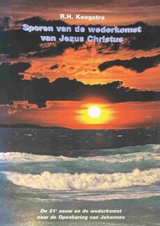 Sporen van de wederkomst van Jezus Christus. De 21e eeuw en wederkomst naar de Openbaring van Johannes
