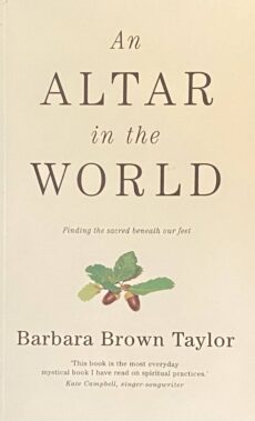 An Altar in the World. Finding the sacred beneath our feet