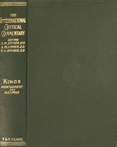 A Critical and Exegetical Commentary on the Book of Kings (The International Critical Commentary, ICC)