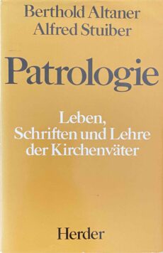 Patrologie. Leben, Schriften und Lehre der Kirchenväter. 9. Auflage