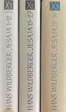 Jesaja 1., 2. & 3. Teilband. Jesaja 1-12, Jesaja 13-27 & Jesaja 28-39 (Biblischer Kommentar Altes Testament, BKAT Band X/1, X/2 & X/3)