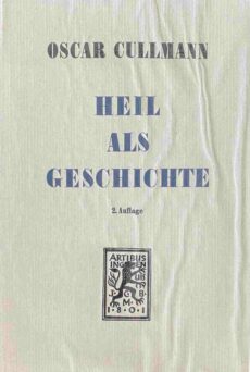 Heil als Geschichte. Heilsgeschichtliche Existenz im Neuen Testament. 2., durchgesehene Auflage