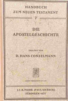 Die Apostelgeschichte. Zweite, verbesserte Auflage (Handbuch zum Neuen Testament 7)
