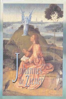 Johannes de Ziener. Geschriften voor de gemeente van nu: het Evangelie, de Brieven, de Openbaring