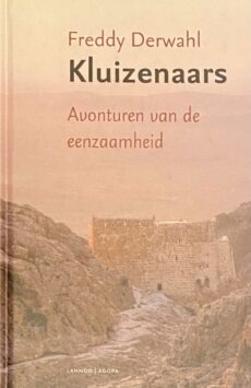 Kluizenaars. Avonturen van de eenzaamheid