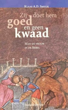 Zij doet hem goed en geen kwaad. Man en vrouw in de Bijbel