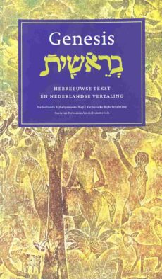 Genesis. Hebreeuwse tekst en Nederlandse vertaling