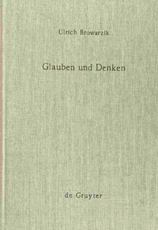 Glauben und Denken. Dogmatische Forschung zwischen der Transzendentaltheologie Karl Rahners und der Offenbarungstheologie Karl Barths